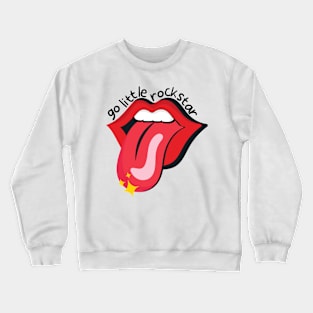 Go little rockstar Crewneck Sweatshirt